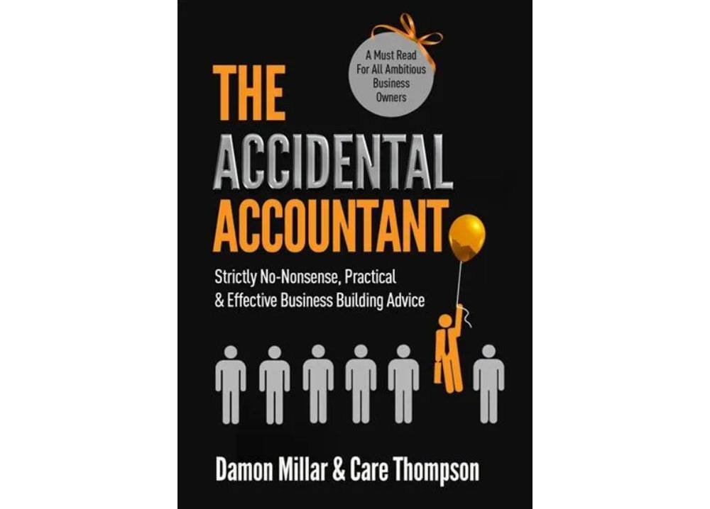 <strong>THE ACCIDENTAL ACCOUNTANT</strong> <i>Strictly No-Nonsense, Practical & Effective Business Building Advice</i>